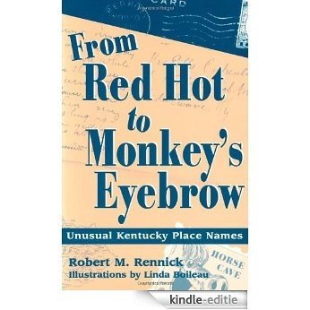 From Red Hot to Monkey's Eyebrow: Unusual Kentucky Place Names [Kindle-editie] beoordelingen