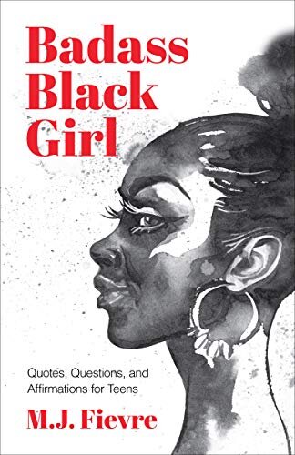Badass Black Girl: Quotes, Questions, and Affirmations for Teens (English Edition)