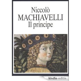 Il principe (Mondadori) (Oscar classici Vol. 492) (Italian Edition) [Kindle-editie]