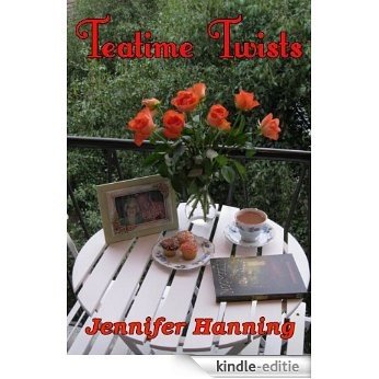 Teatime Twists (English Edition) [Kindle-editie]