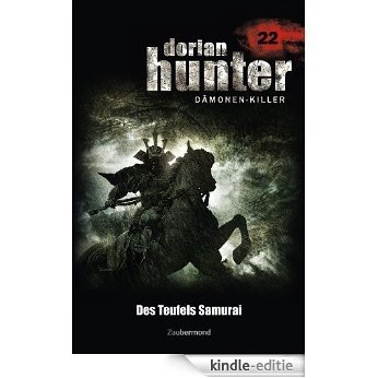 Dorian Hunter 22 - Des Teufels Samurai [Kindle-editie]