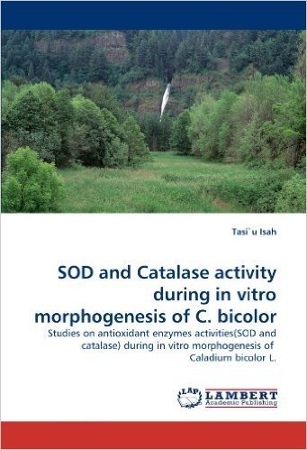 Sod and Catalase Activity During in Vitro Morphogenesis of C. Bicolor