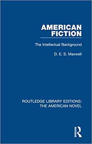 American Fiction: The Intellectual Background (Routledge Library Editions: The American Novel)