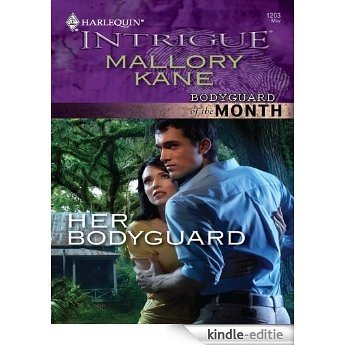 Her Bodyguard (The Delancey Dynasty) [Kindle-editie]