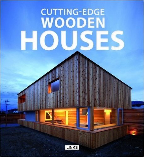 Cutting Edge Wooden Houses