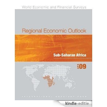 Regional Economic Outlook, April 2009: Sub-Sarahan Africa (World Economic and Financial Surveys) [Kindle-editie]