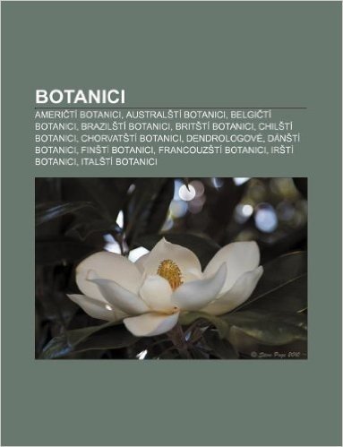 Botanici: Ameri Ti Botanici, Austral Ti Botanici, Belgi Ti Botanici, Brazil Ti Botanici, Brit Ti Botanici, Chil Ti Botanici