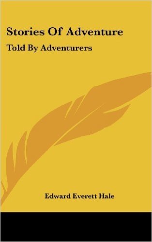 Stories of Adventure: Told by Adventurers