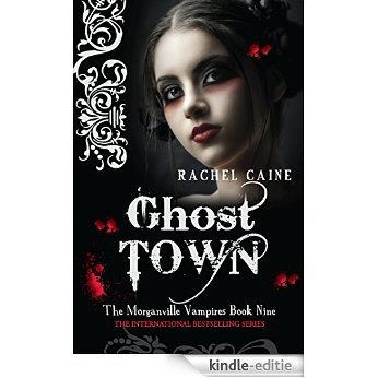 Ghost Town: 9 (The Morganville Vampires) [Kindle-editie]