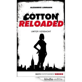 Cotton Reloaded - 19: Unter Verdacht [Kindle-editie]