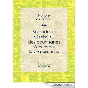 Splendeurs et misères des courtisanes: Scènes de la vie parisienne (French Edition) [Kindle-editie] beoordelingen