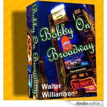 Bobby On Broadway (English Edition) [Kindle-editie]
