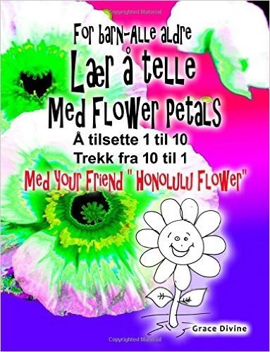 BOK for Barn - Alle Aldre Laer a Telle Med Flower Petals Legg Opp 1 Til 10 Trekk Ned 10 Til 1 Med Din Nye Venn " Honolulu Flower"