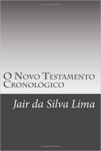 O Novo Testamento Cronologico: Com Indice Inteligente, Na Nova Ortografia Da Lingua Portuguesa E Na Traducao de Joao Ferreira de Almeida