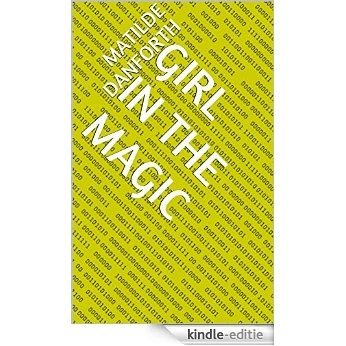 Girl in the Magic (English Edition) [Kindle-editie]