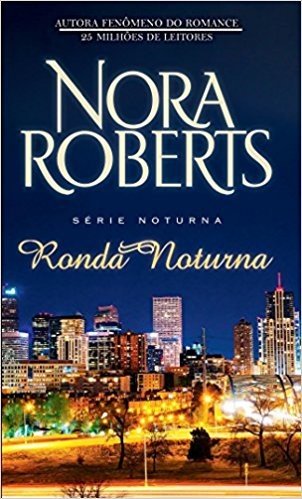Ronda Noturna - Série Noturna. Livro 1