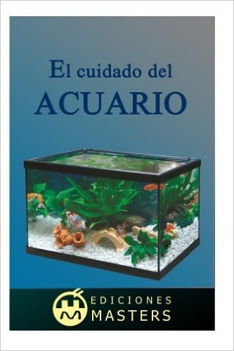 El cuidado del acuario (Spanish Edition)