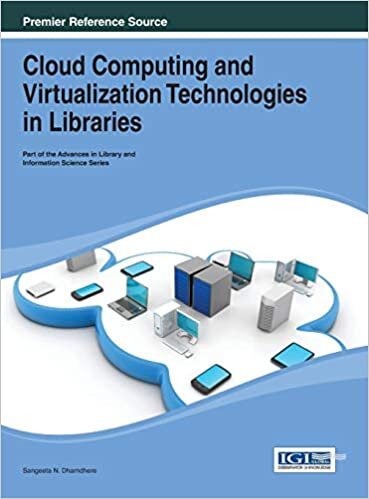 indir Cloud Computing and Virtualization Technologies in Libraries (Advances in Library and Information Science)
