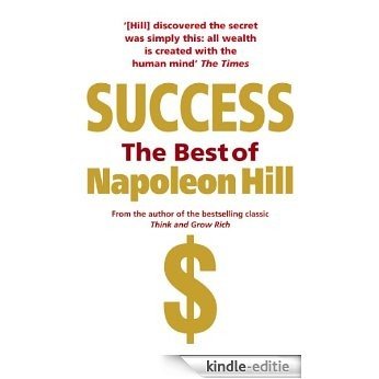 Success: The Best of Napoleon Hill [Kindle-editie]