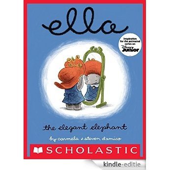 Ella The Elegant Elephant [Kindle-editie]