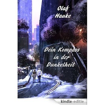 Dein Kompass in der Dunkelheit (German Edition) [Kindle-editie]