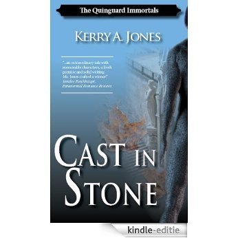 Cast in Stone (Book One of the Quinguard Immortals) (English Edition) [Kindle-editie]