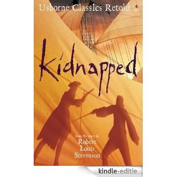 Kidnapped: Usborne Classics Retold: From the Novel by Robert Louis Stevenson [Kindle-editie]