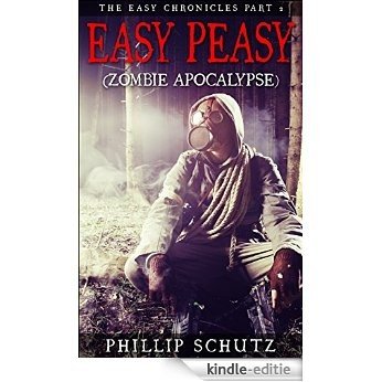 EASY PEASY (ZOMBIE APOCALYPSE): The Easy Chronicles Part 2 (English Edition) [Kindle-editie]