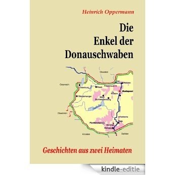 Die Enkel der Donauschwaben: Geschichten aus zwei Heimaten [Kindle-editie] beoordelingen