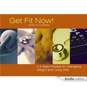 Get Fit NOW! (English Edition) [Kindle-editie]