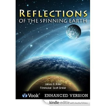 Astronomy: Reflections of the Spinning Earth [Kindle uitgave met audio/video]