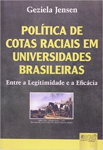 Política de Cotas Raciais em Universidades Brasileiras. Entre a Legitimidade e a Eficácia baixar