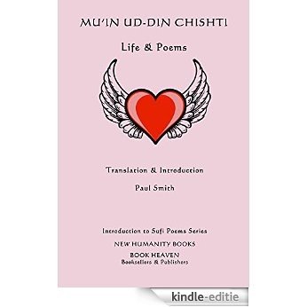 Mu'in ud-din Chishti: Life & Poems (Introduction to Sufi Poets Series) (English Edition) [Kindle-editie]