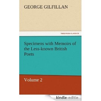 Specimens with Memoirs of the Less-known British Poets, Volume 2 (TREDITION CLASSICS) (English Edition) [Kindle-editie]