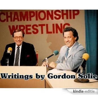 Writings by Gordon Solie (English Edition) [Kindle-editie]