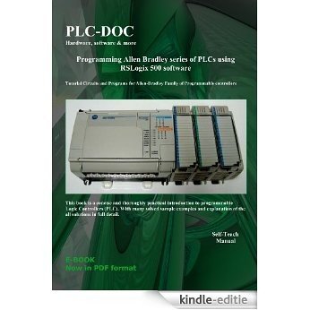 Programming allen bradley series of PLCs using rslogix 500 software (English Edition) [Kindle-editie]