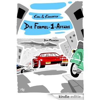 Karl & Konsorten - Die Formel-1-Affäre (German Edition) [Kindle-editie]
