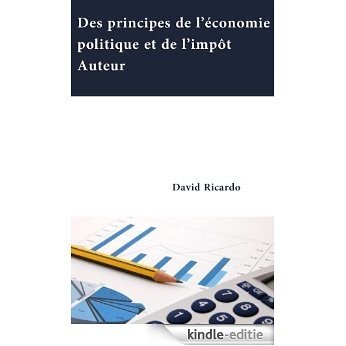 Des principes de l'économie politique et de l'impôt (French Edition) [Kindle-editie]