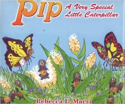 Pip: A Very Special Little Caterpillar