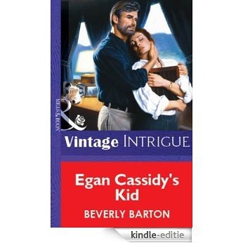 Egan Cassidy's Kid (Mills & Boon Vintage Intrigue) [Kindle-editie]