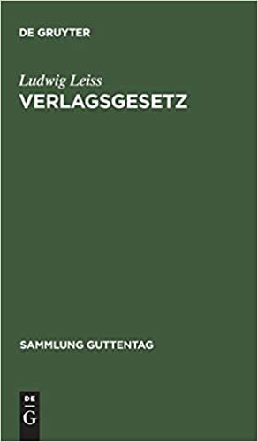 Verlagsgesetz: Kommentar mit Vertragsmustern (Sammlung Guttentag)