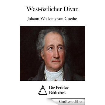 West-östlicher Divan (German Edition) [Kindle-editie]