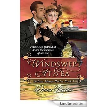 Windswept at Sea: Permission granted to board the Mistress of the Sea (DuBois Manor) (English Edition) [Kindle-editie]