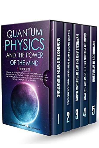 Quantum Physics and The Power of the Mind: 5 BOOKS IN 1: Discover All the Important Features of Quantum Physics and Mechanics, the Law of Attraction, Concepts ... the Birth of the Universe. (English Edition)