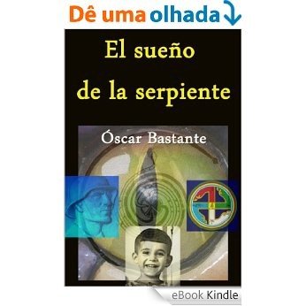 El sueño de la serpiente (Spanish Edition) [eBook Kindle]