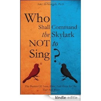 Who Shall Command the Skylark Not to Sing? [Kindle-editie]