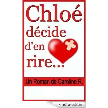 Chloé Décide d'en Rire (French Edition) [Kindle-editie]