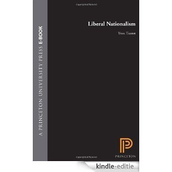 Liberal Nationalism (Studies in Moral, Political, and Legal Philosophy) [Kindle-editie]