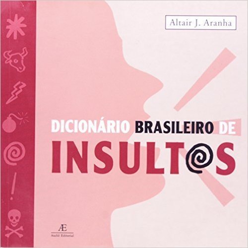 Dicionário Brasileiro De Insultos