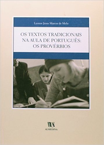 Os Textos Tradicionais Na Aula De Portugues: Os Proverbios